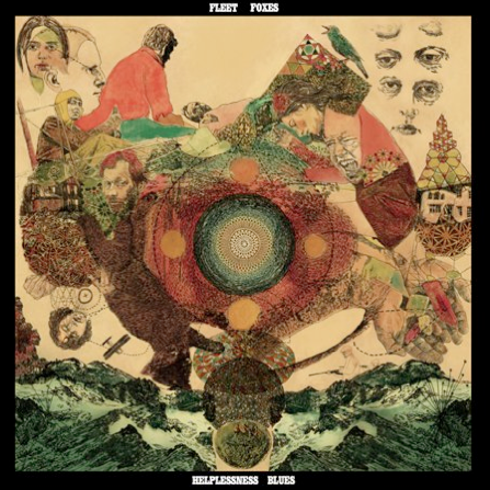 Fleet Foxes present Helplessness Blues