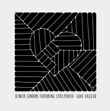 tuesday tune – Rimer London ft Cata.Pirata – Love Dagger